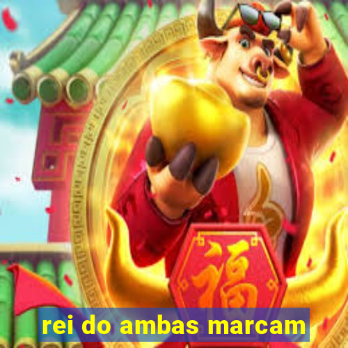 rei do ambas marcam